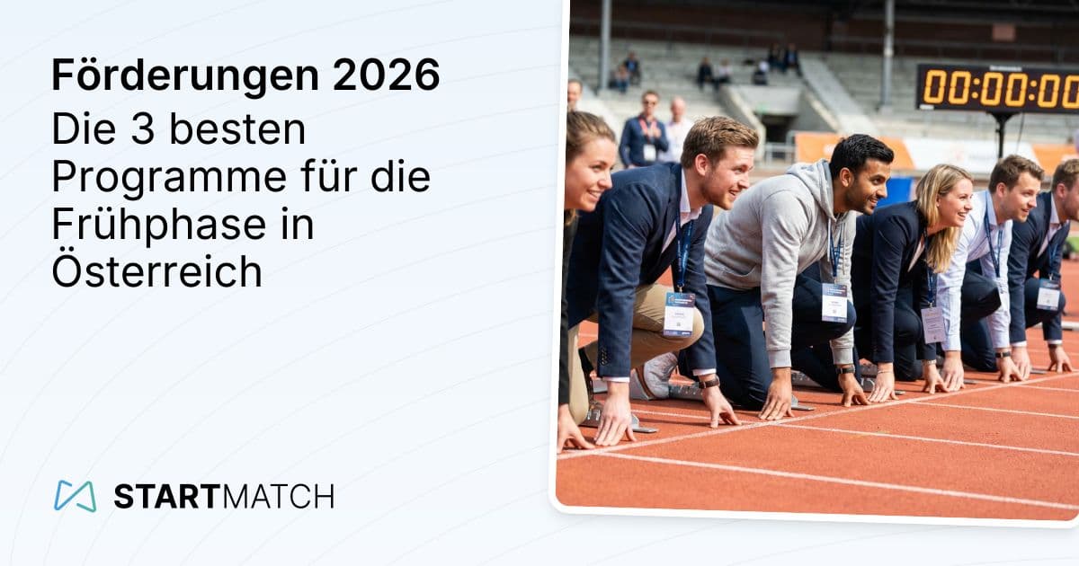 Gründen mit Förderung 2026: Die 3 besten Programme für die Frühphase in Österreich