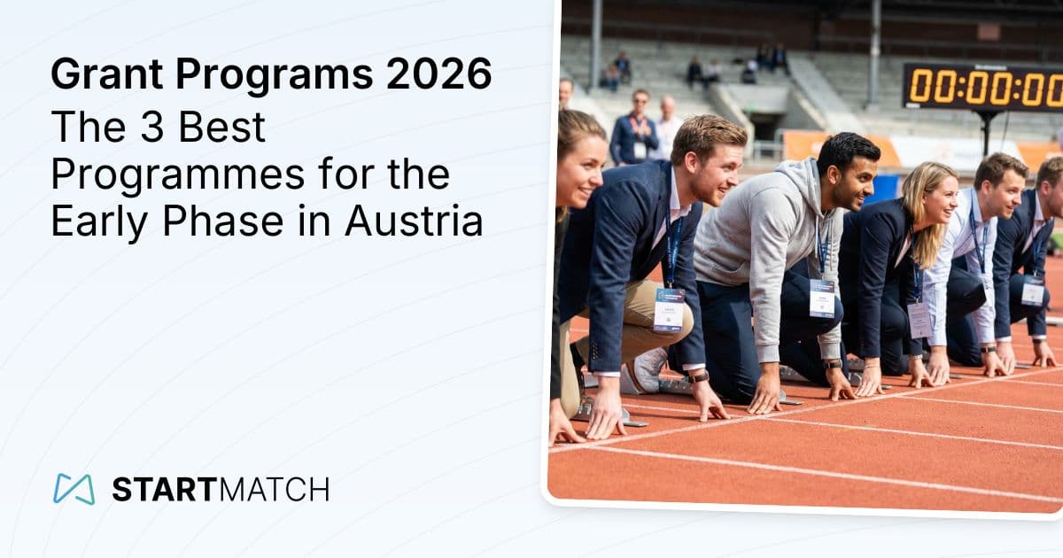 Founding with Funding 2026: The 3 Best Programmes for the Early Phase in Austria