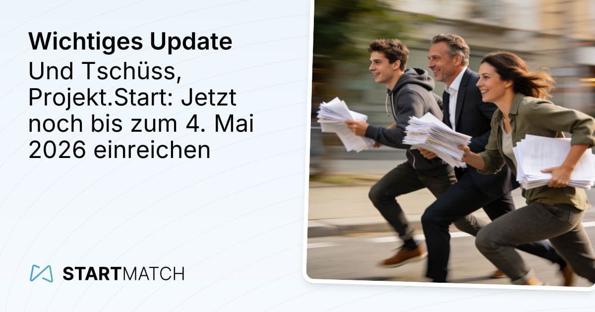 Und Tschüss, Projekt.Start: Jetzt noch bis zum 4. Mai 2026 einreichen