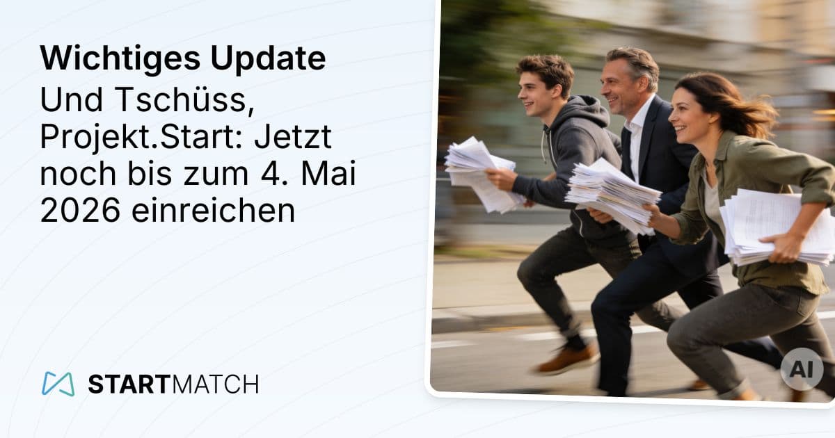 Und Tschüss, Projekt.Start: Jetzt noch bis zum 4. Mai 2026 einreichen
